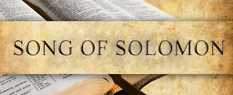 Gospel of Love Video Series (54): Song of Solomon