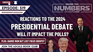 Reactions to 2024 Presidential Debate | Inside The Numbers Ep. 519