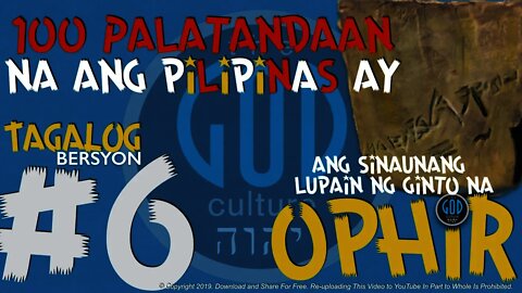 #6: 100 Palatandaan na ang Pilipinas ay ang Sinaunang Lupain ng Ginto na Ophir