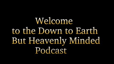 The Disappointments of Life on Down to Earth but Heavenly Minded Podcast