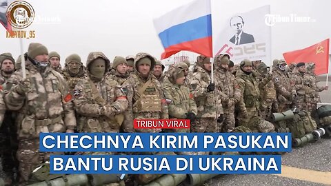 Pasukan Khusus Chechnya Isi Ulang Prajuritnya dengan Pejuang Sukarelawan, Musuh Ketar-Ketir!