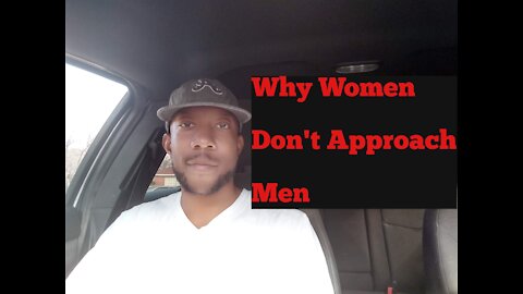 Why Women Don't Approach Men?