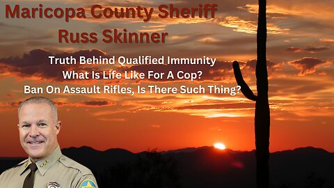 Sheriff Russ Skinner| Truth Behind Qualified Immunity| Is There Such Thing As An Assault Rifle?