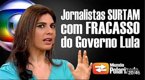 Jornalistas Militantes da Globo SURTAM com o FRACASSO do Governo Lula