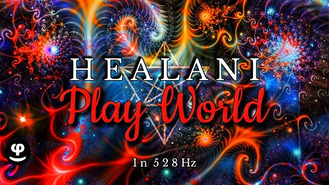 Healani | Play World | Relaxing Chill Music in 528Hz