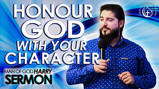 HONOUR GOD WITH YOUR CHARACTER!!! | SERMON MAN OF GOD HARRY (HIGHLIGHTS)