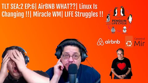 TLT SEA:2 EP:6| AirBNB WHAT??| Linux Is Changing !!| Miracle WM| LIFE Struggles !!