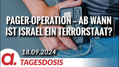 Die Pager-Operation, oder ab wann ist Israel offiziell ein Terrorstaat? | Von Thomas Röper