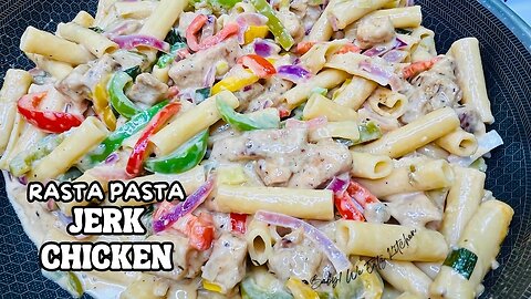 Rasta Pasta With Jerk Chicken