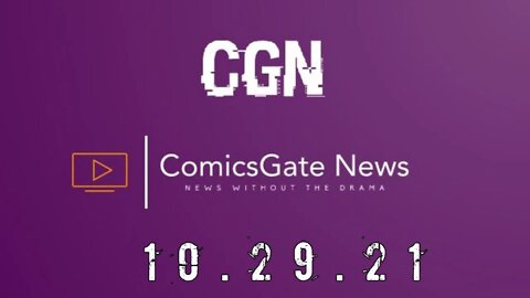 #ComicsGate News: News Without the Drama 10.29.21