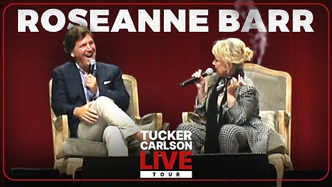 Tucker w/ Roseanne Barr: Gender Ideology, Why She Terrifies Hollywood, & Her Friendship With Trump!