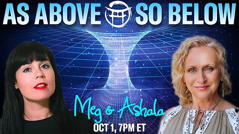 🌅 AS ABOVE, SO BELOW with MEG & ASHALA - OCT 1