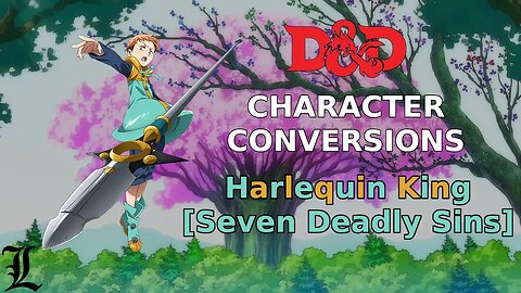 Character Conversions - King [Seven Deadly Sins]