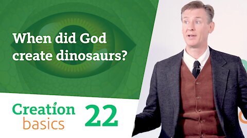 When did God create dinosaurs? (Creation Basics, Episode 22)