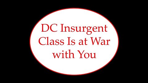 DC Insurgent Class is at War with You