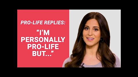 The Pro-Life Reply to: "I'm Personally Pro Life, BUT..."