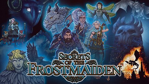 Secrets of the Frostmaiden - Episode 30- Derelict