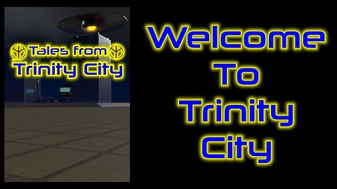 What is Tales from Trinity City?!