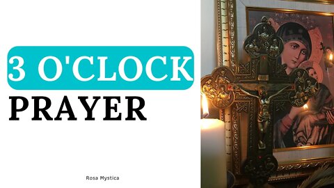 3 OCLOCK PRAYER