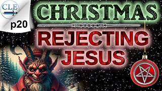 Christmas: Rejecting Jesus p20 | 8-25-24 [creationliberty.com]