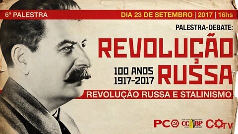 A Revolução Russa e o stalinismo, por Rui Costa Pimenta - Universidade Marxista - 09/11/22