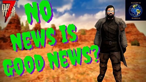 Latest Update News - 7 Days to Die (Alpha 21) - No News Good News?