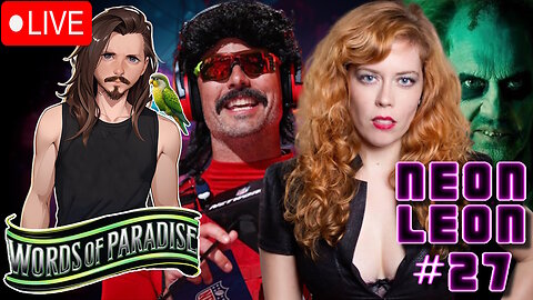 Dr. DisRespect RETURNS | Chrissie Mayr Goes UNHINGED Over Beetlejuice 2 - Neon Leon