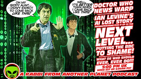 Doctor Who News Warp!!! AI Lost Story Reconstructions Are AWESOME! What Doctor Who Should NEVER Do!