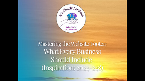 Mastering the Website Footer: What Every Business Should Include (2024/248)