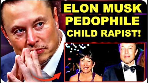 Pedophile Child Rapist Elon Musk Caught Plotting With WEF To Eradicate Sovereignty!