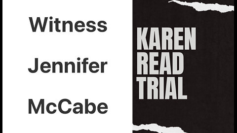 Killer Karen Read: Witness Jennifer McCabe On Timeline & Police Interviews