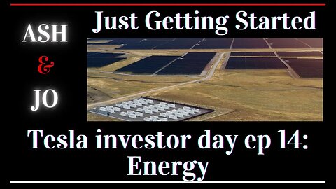 Tesla investor day ep 14: Energy. Just getting started.