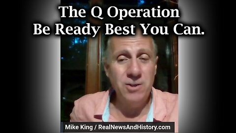 The Q Operation. Be Ready Best You Can | Mike King Great Jul 5