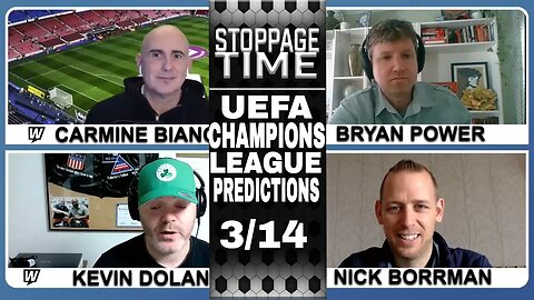 ⚽ UEFA Champions League Predictions & Picks | Soccer Betting Advice | Stoppage Time March 14