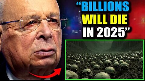 WEF DOCUMENT CONFIRMS 6 BILLION HUMANS WILL DIE IN 2025 (PLZ CHECK OUT THE LINK BELOW THE VIDEO TOO)