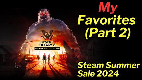 Steam Summer Sale 2024 - My Recommendations Part 2