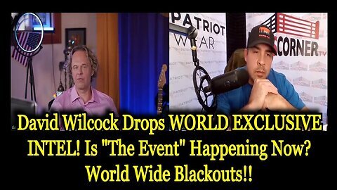 David Wilcock Drops WORLD EXCLUSIVE INTEL! Is 'The Event' Happening Now. World Wide Blackouts!