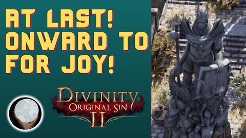 A Patient Gamer Plays...Divinity Original Sin II: Part 3 Fort Joy, Here I Come!