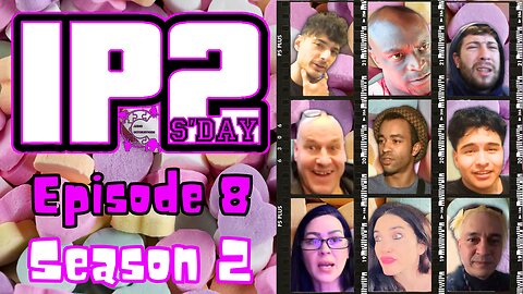 IP2sday A Weekly Review Season 2 - Episode 08