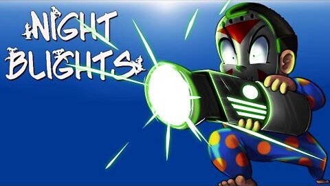 Night Blights Ep. 5 - (LAST EPISODE!) Blight Exterminator!