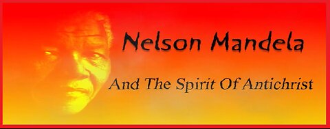 MANDELA AND THE SPIRIT OF ANTICHRIST - JASON WILLIS