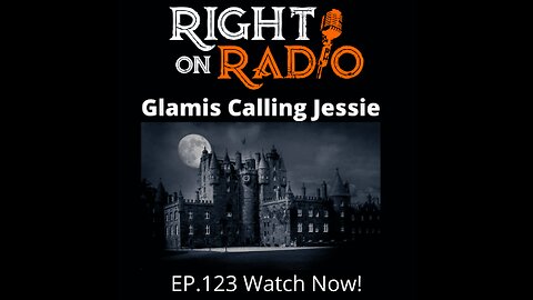 Right On Radio #123 - Somerset Belenoff, Glamis Calling Jessie. Prayers (March 2021)