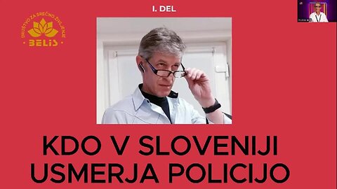 KDO V SLOVENIJI "ŠUNTA" POLICIJO NAD LJUDSTVO? - Mihael Bellis