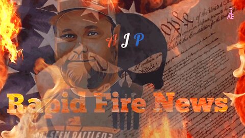 Rapid Fire News #527 W/ #AJPArmy