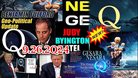 Judy Byington Special Intel 9-26-24 - Q Drop! The White Hats Storm That's Brewing