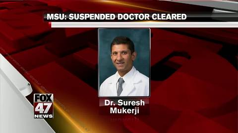 MSU: Suspended doctor cleared of wrongdoing, reinstated