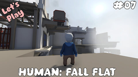 Let's Play | Human: Fall Flat | #07