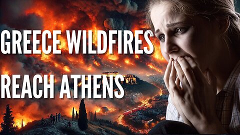 Breaking News: Greece Wildfires Reach Athens – Thousands Evacuated