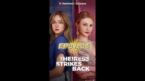 💥 New Drama Series: The Heiress Strikes Back – Now Streaming! 💥