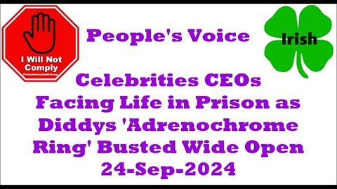 Celebrities CEOs Facing Life in Prison as Diddys 'Adrenochrome Ring' Busted Wide Open 24-Sep-2024